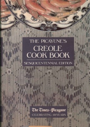 The picayune's creole cook book