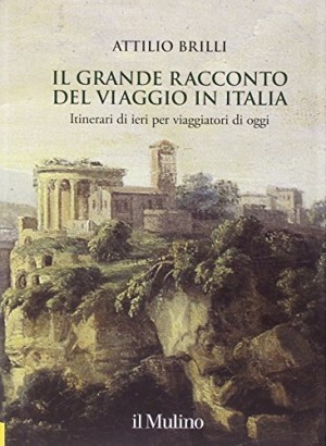 Il grande racconto del viaggio in Italia