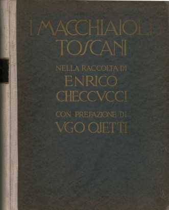 I Macchiaioli toscani nella raccolta di Enrico Checcucci di Firenze