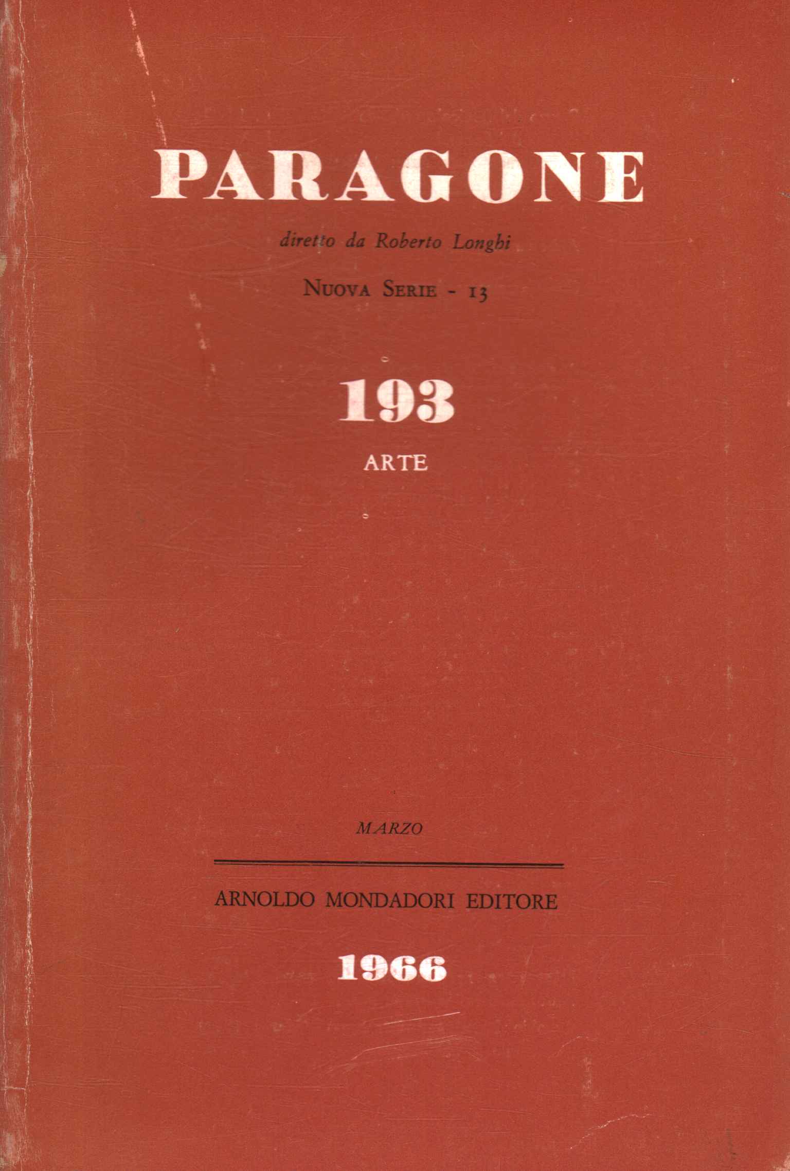 Paragone. Arte (Anno XVII Numero 193/13,Paragone. Arte (Anno XVII Numero 193/13