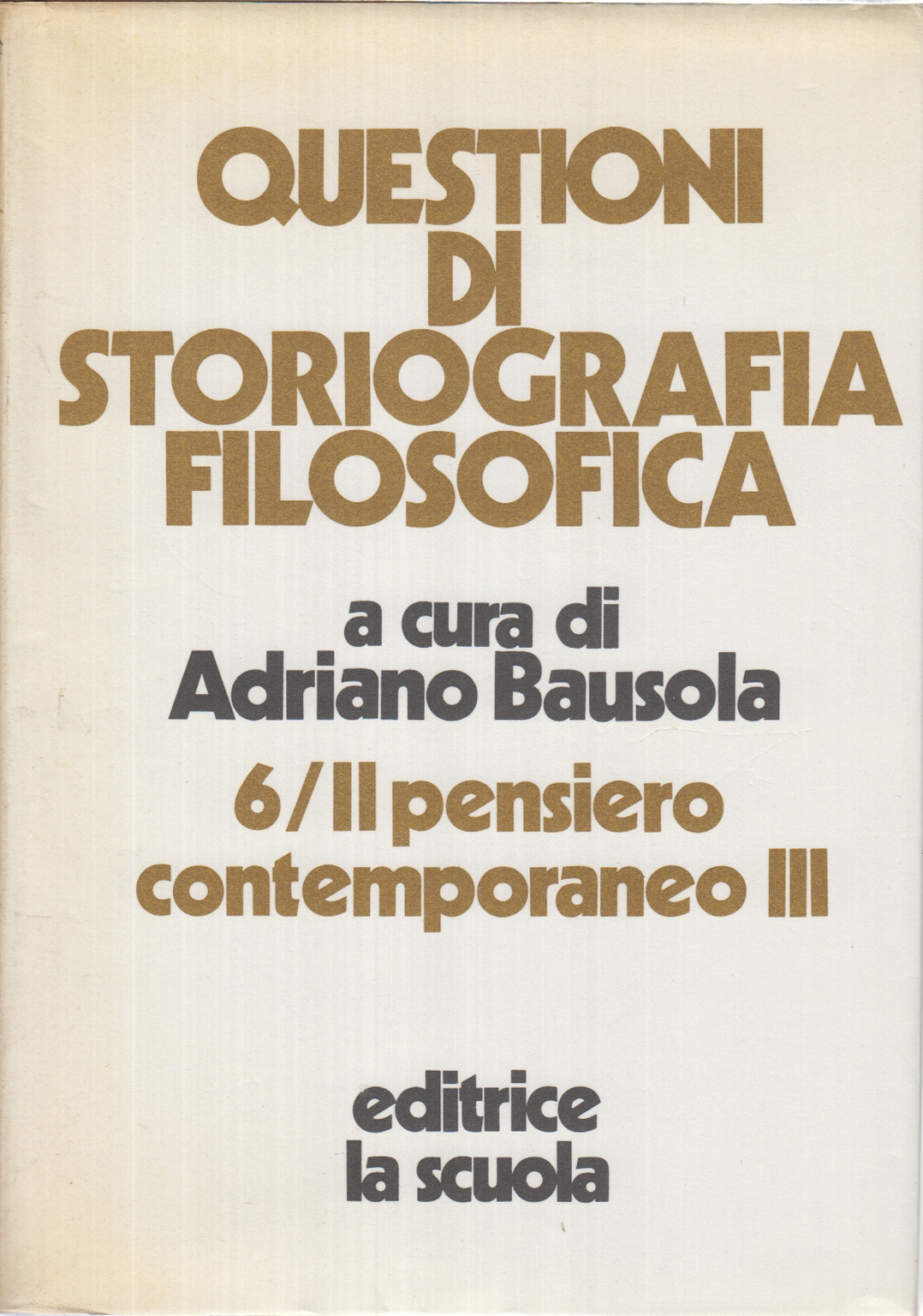 Questioni di storiografia filosofica (Volu