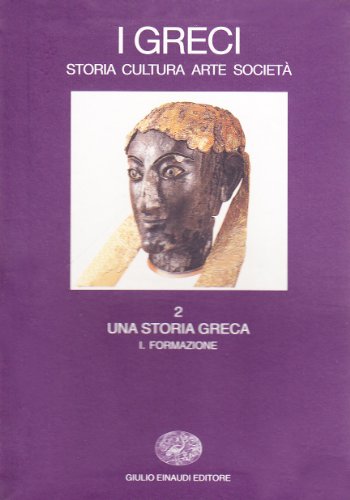 I Greci. Storia Cultura Arte Societ,I Greci. Storia Cultura Arte Societ,I Greci. Storia Cultura Arte Societ