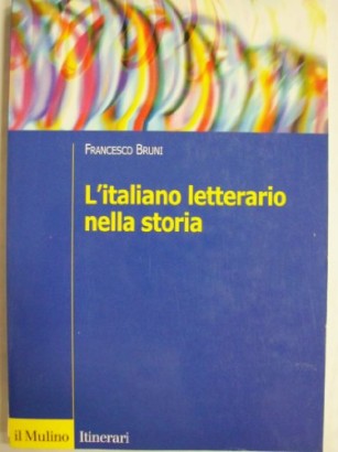 L'italiano letterario nella storia
