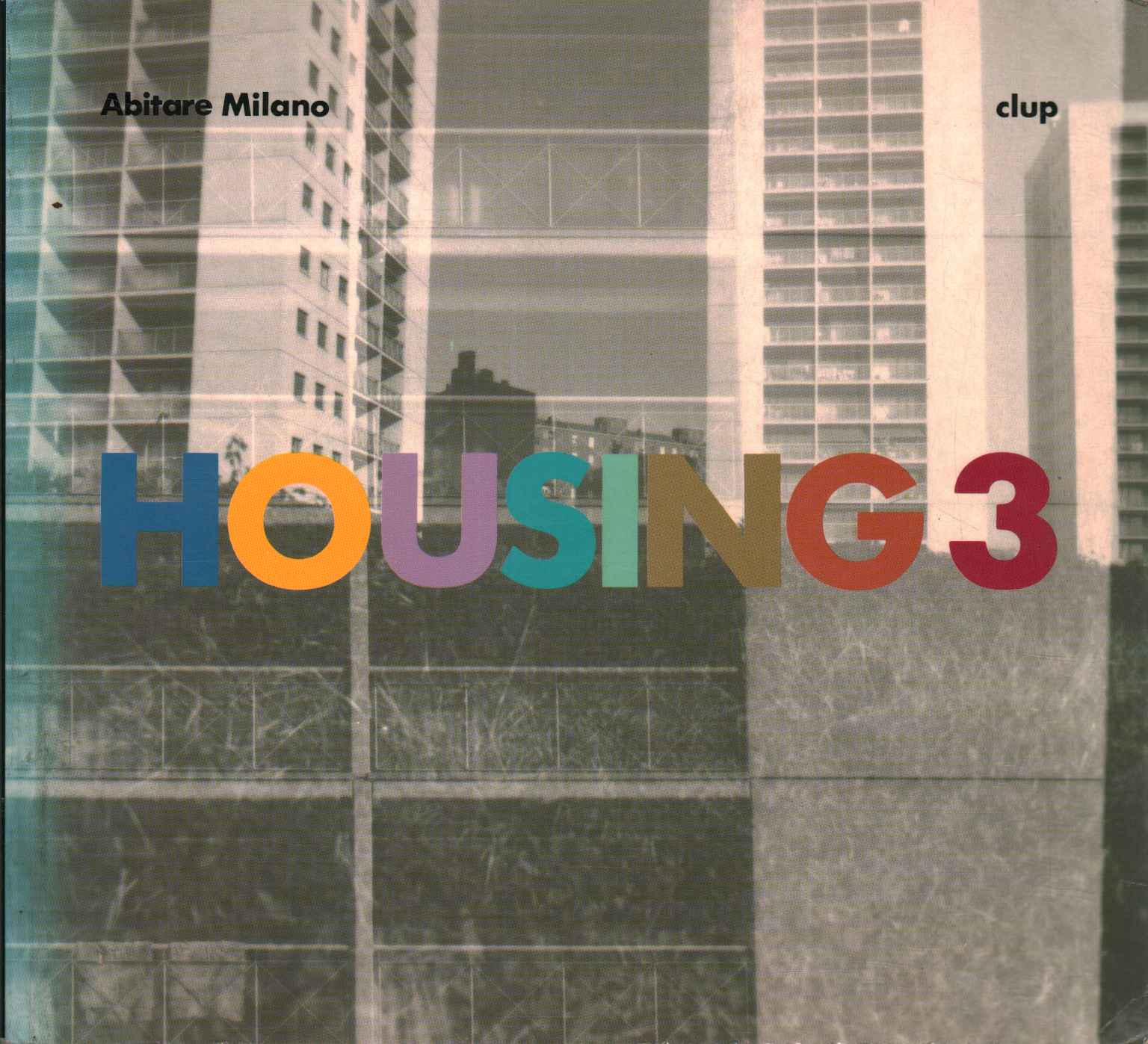 Housing 3. Abitare Milano