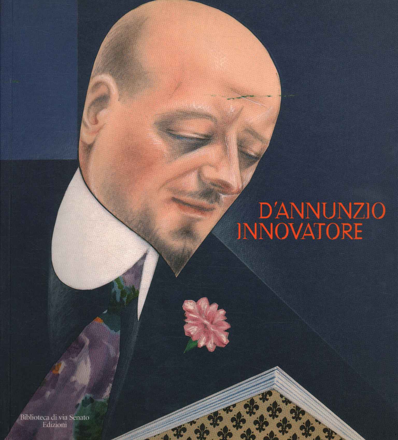 D'Annunzio innovatore