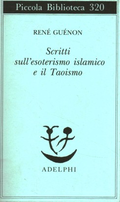 Scritti sull'esoterismo islamico e il taoismo