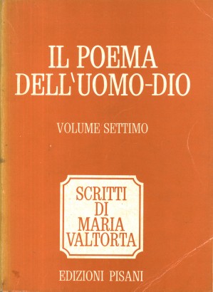 Il Poema dell'Uomo-Dio. Il terzo anno di vita pubblica (Volume 7, Parte III)