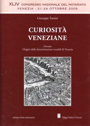 Curiosità veneziane. Ovvero origini delle denominazioni stradali di Venezia