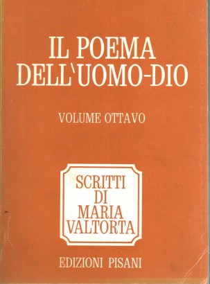 Il Poema dell'Uomo-Dio. Preparazione alla passione (Volume 8)