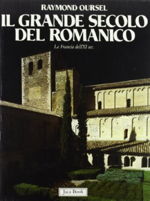 Il grande secolo del romanico