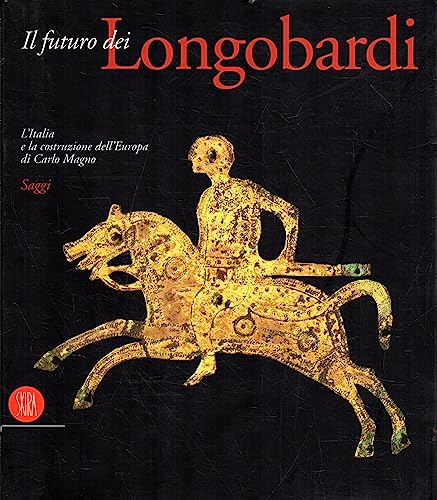 Il futuro dei Longobardi. L'Ita