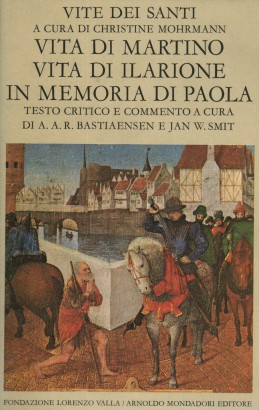 Vite dei santi. Vita di Martino. Vita di Ilarione. In memoria di Paola (Volume IV)