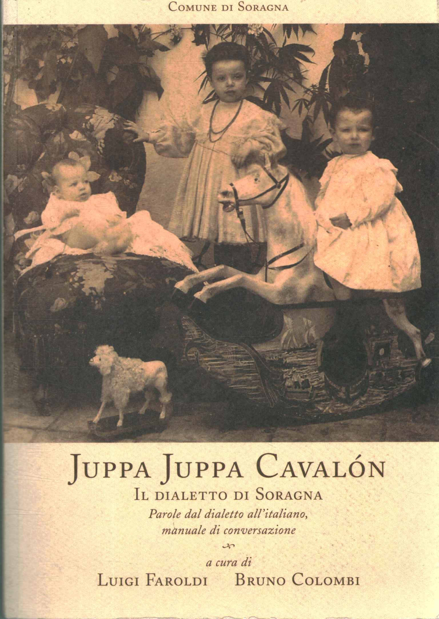 Juppa Juppa Cavalon. Il dialetto di So