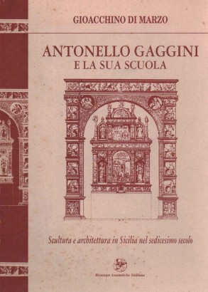 Antonello Gaggini e la sua scuola