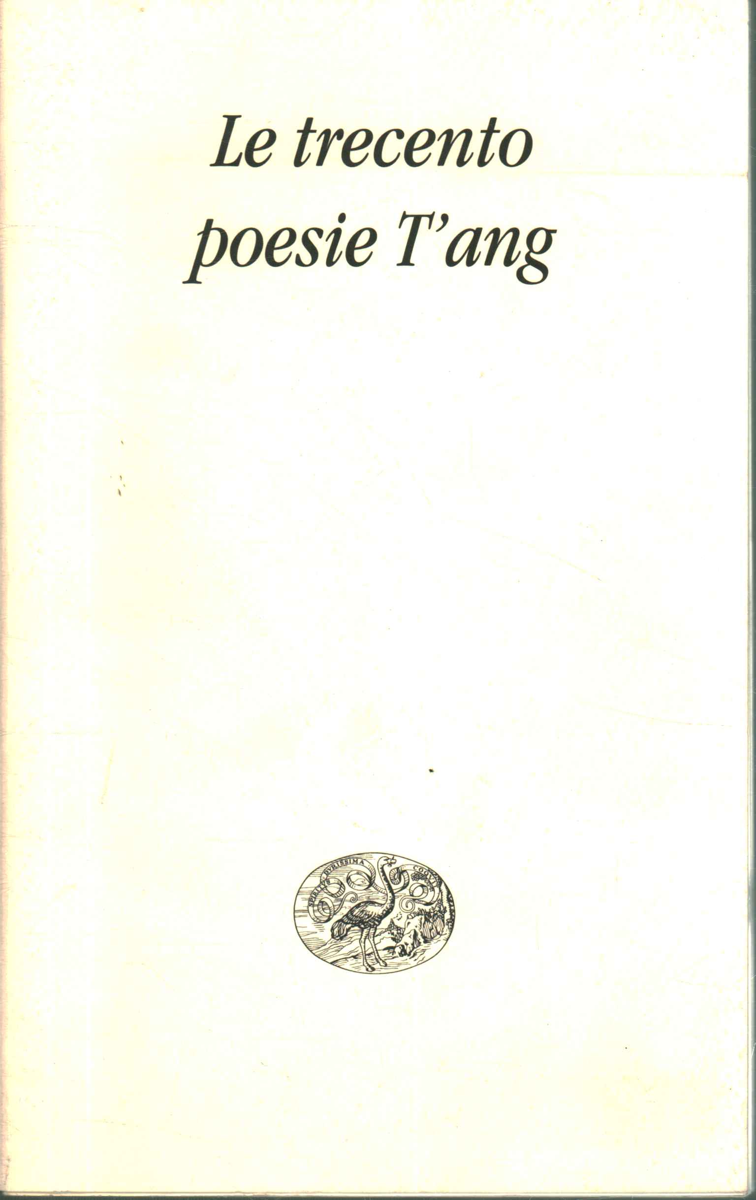 Le Trecento Poesie T'Ang