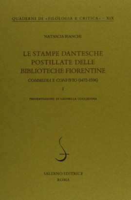 Le stampe dantesche postillate delle biblioteche fiorentine (Volume I)