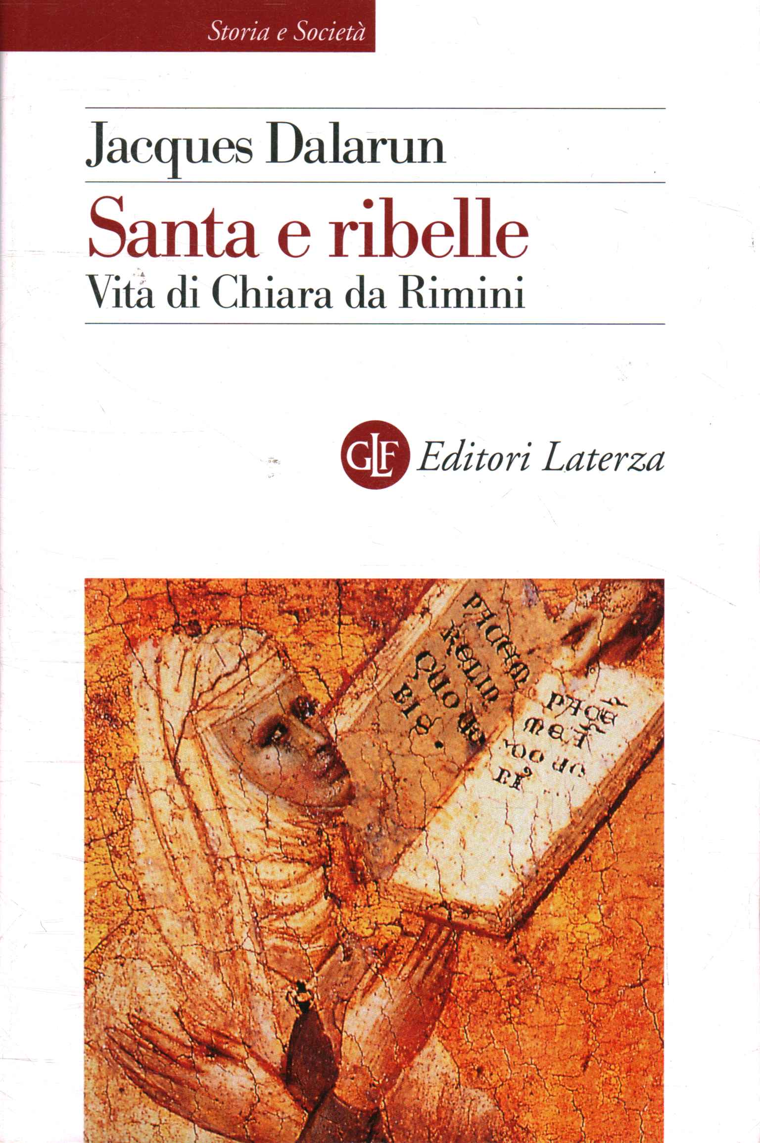 Santa e ribelle. Vita di Chiara da R