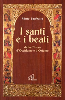 I santi e i beati della Chiesa d'Occidente e d'Oriente