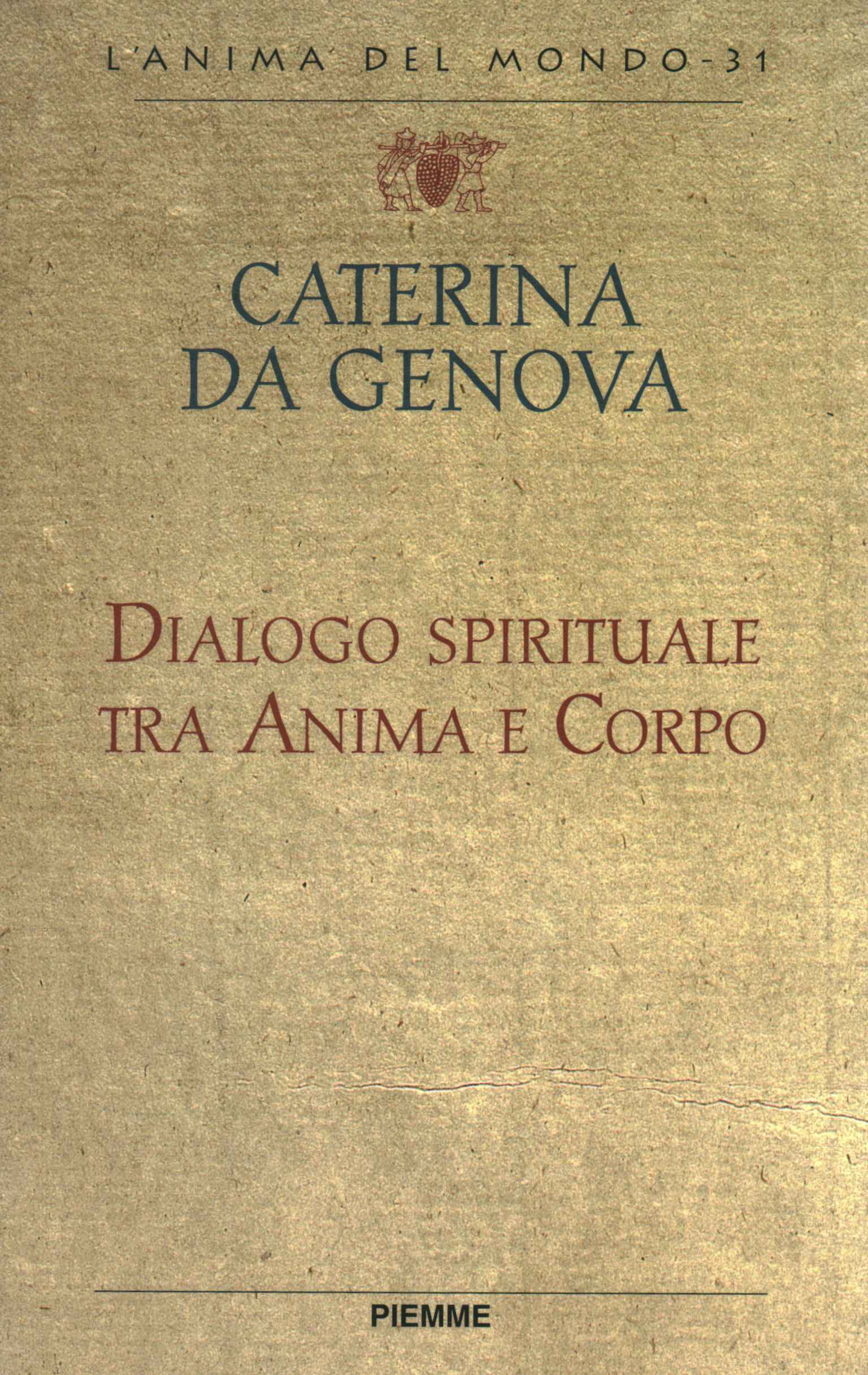 Dialogue spirituel entre l'âme et le corps.