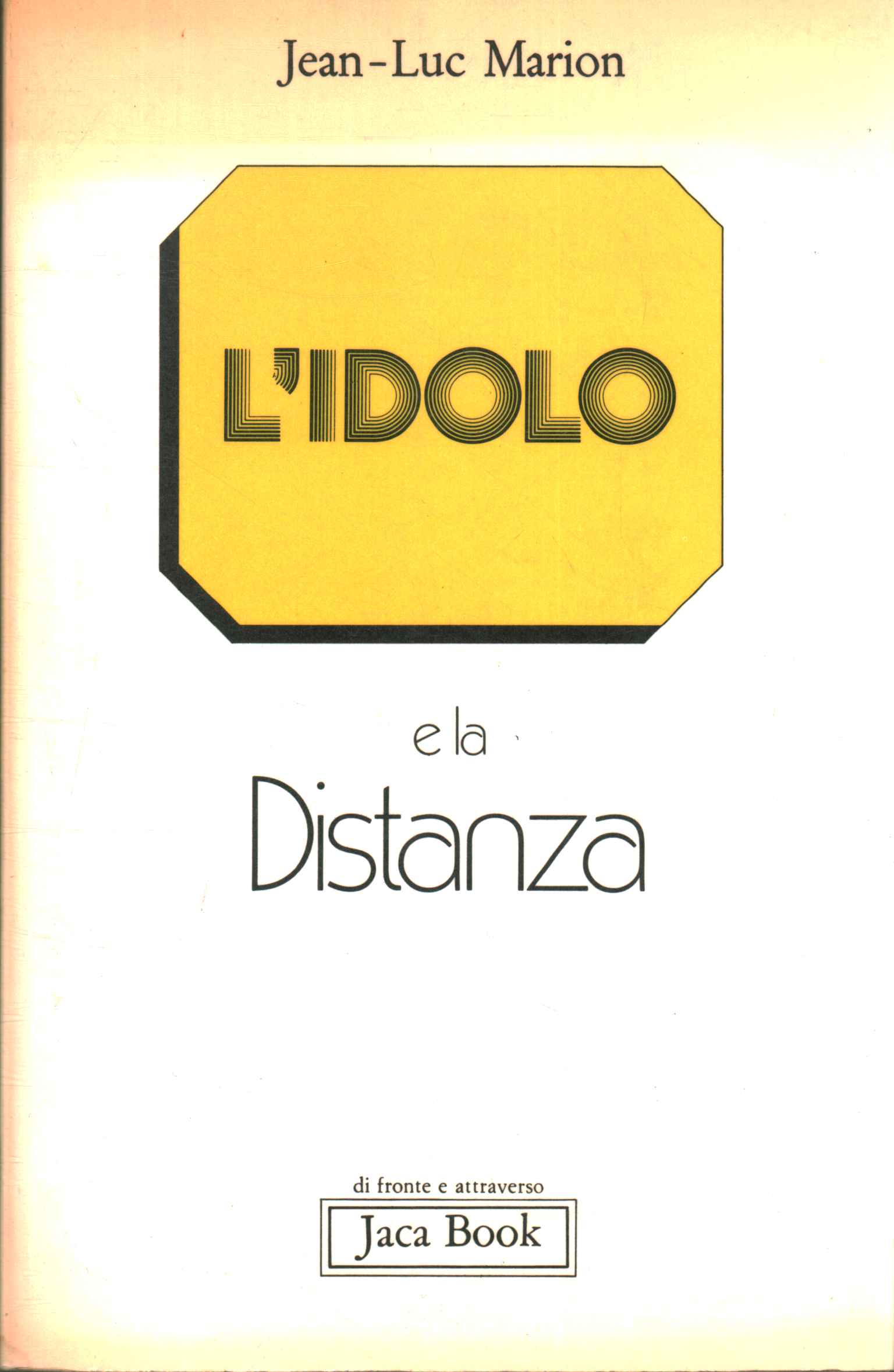 L'idole et la distance