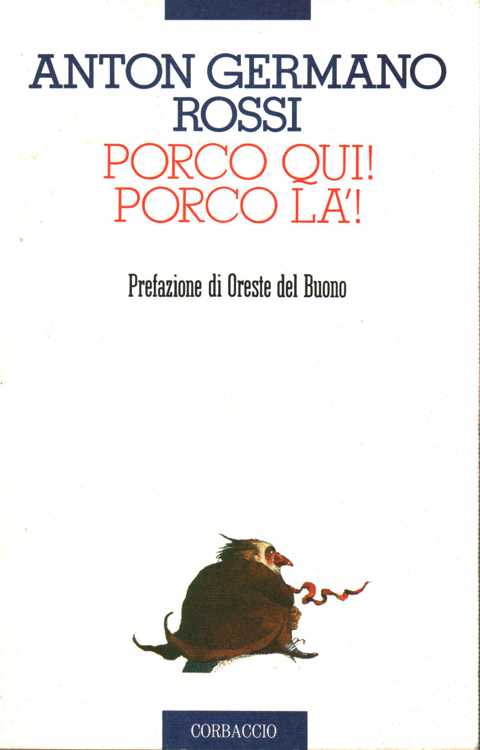 Porco qui! Porco là!