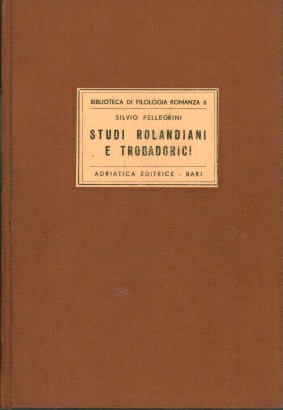 Studi rolandiani e trobadorici