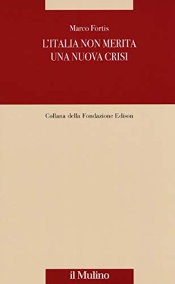 L'Italia non merita una nuova crisi