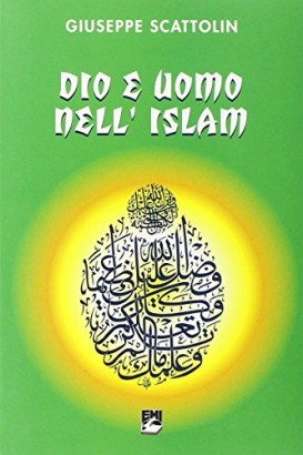 Dio e uomo nell'Islam