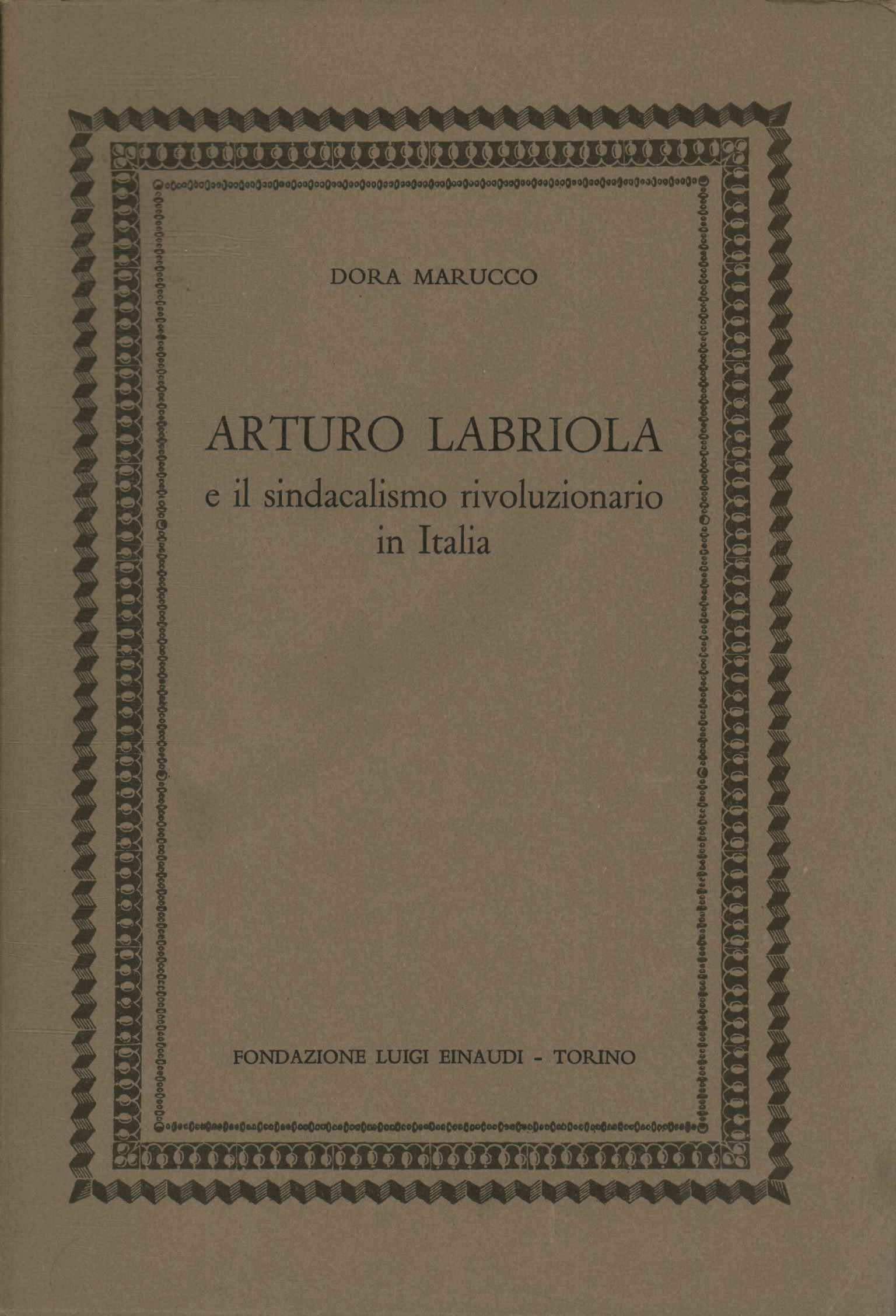 Arturo Labriola e il sindacalismo rivolu