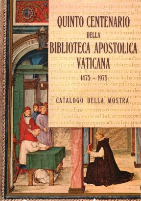 Quinto centenario della biblioteca apostolica vaticana