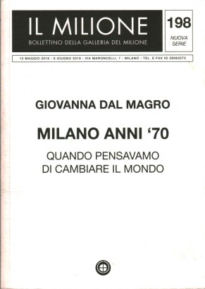 Giovanna Dal Magro. Milano anni '70. Quando pensavamo di cambiare il mondo