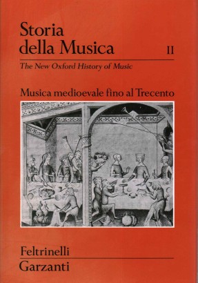 Storia della musica volume II. Musica medievale fino al Trecento