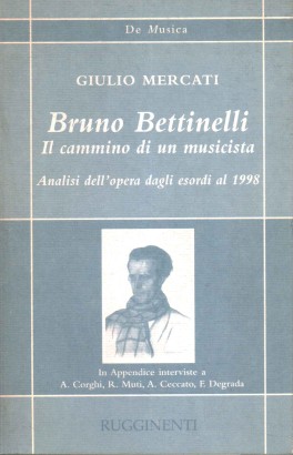 Bruno Bettinelli Il cammino di un musicista