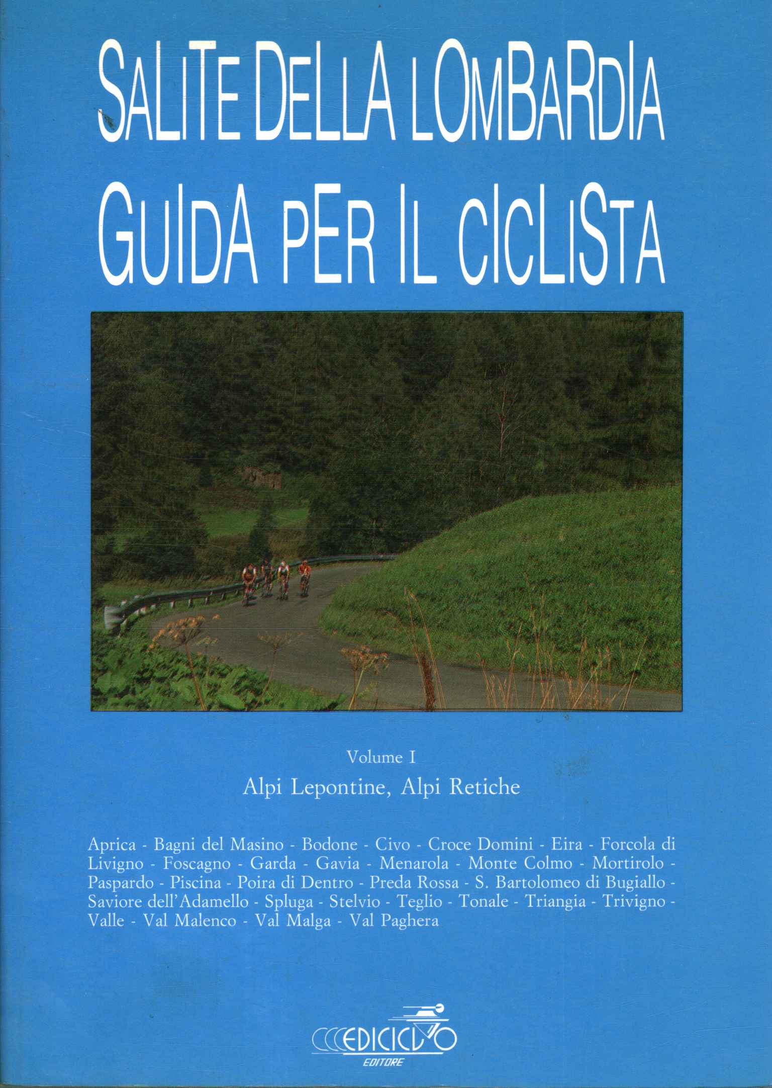 Climbs of Lombardy. Guide for the c