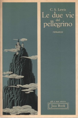 Le due vie del pellegrino