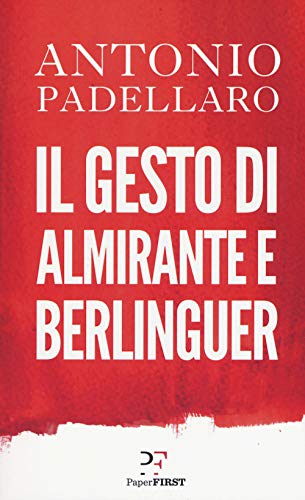 Il gesto di Almirante e Berlinguer