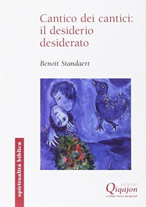 Cantico dei cantici: il desiderio desiderato