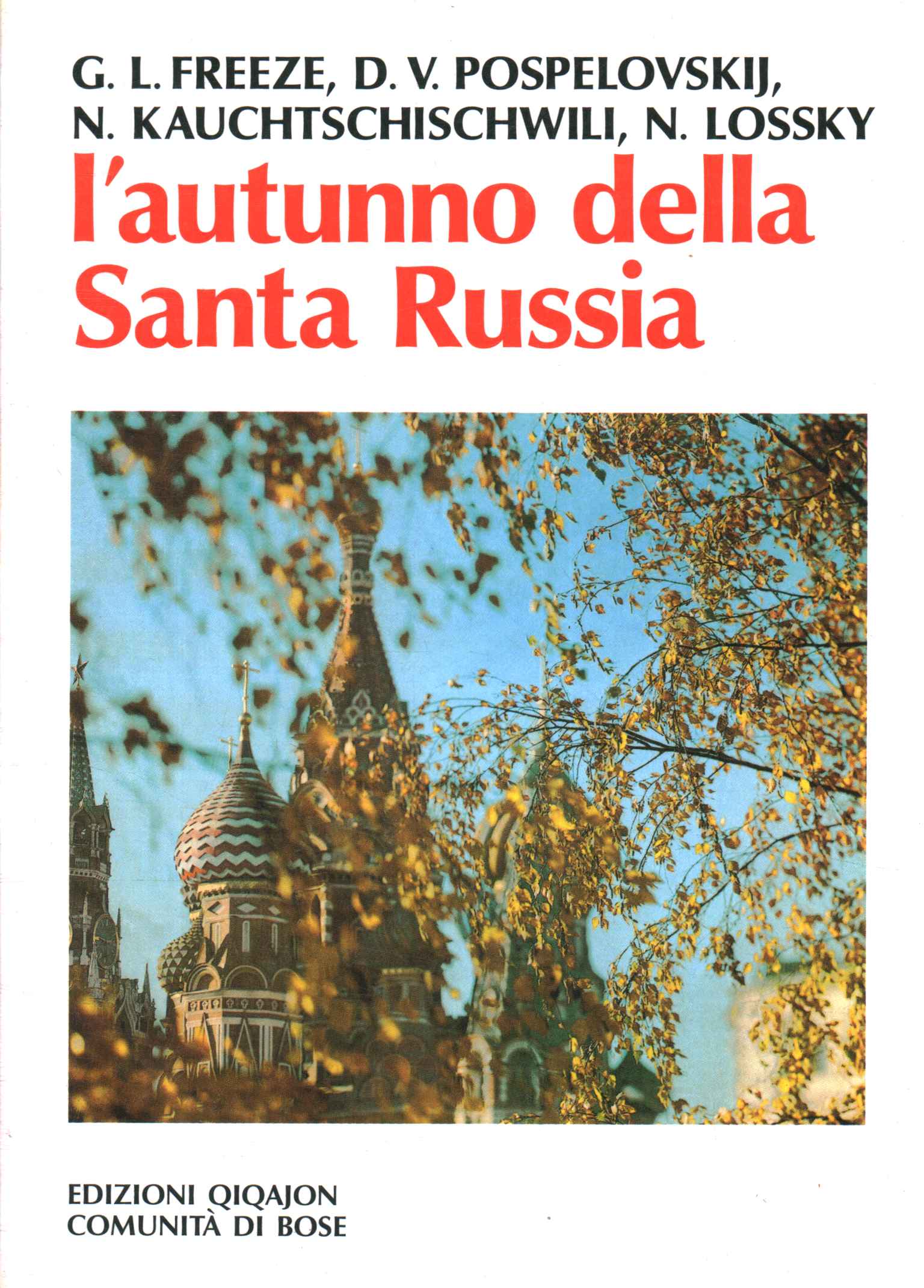 L'autunno della Santa Russia. S