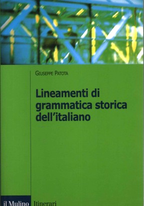 Nuovi lineamenti di grammatica storica dell'italiano