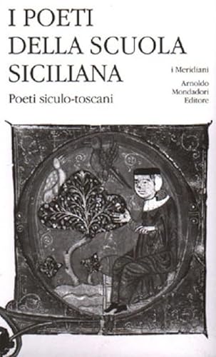 I poeti della scuola siciliana. Volume%2,I poeti della scuola siciliana. Poeti