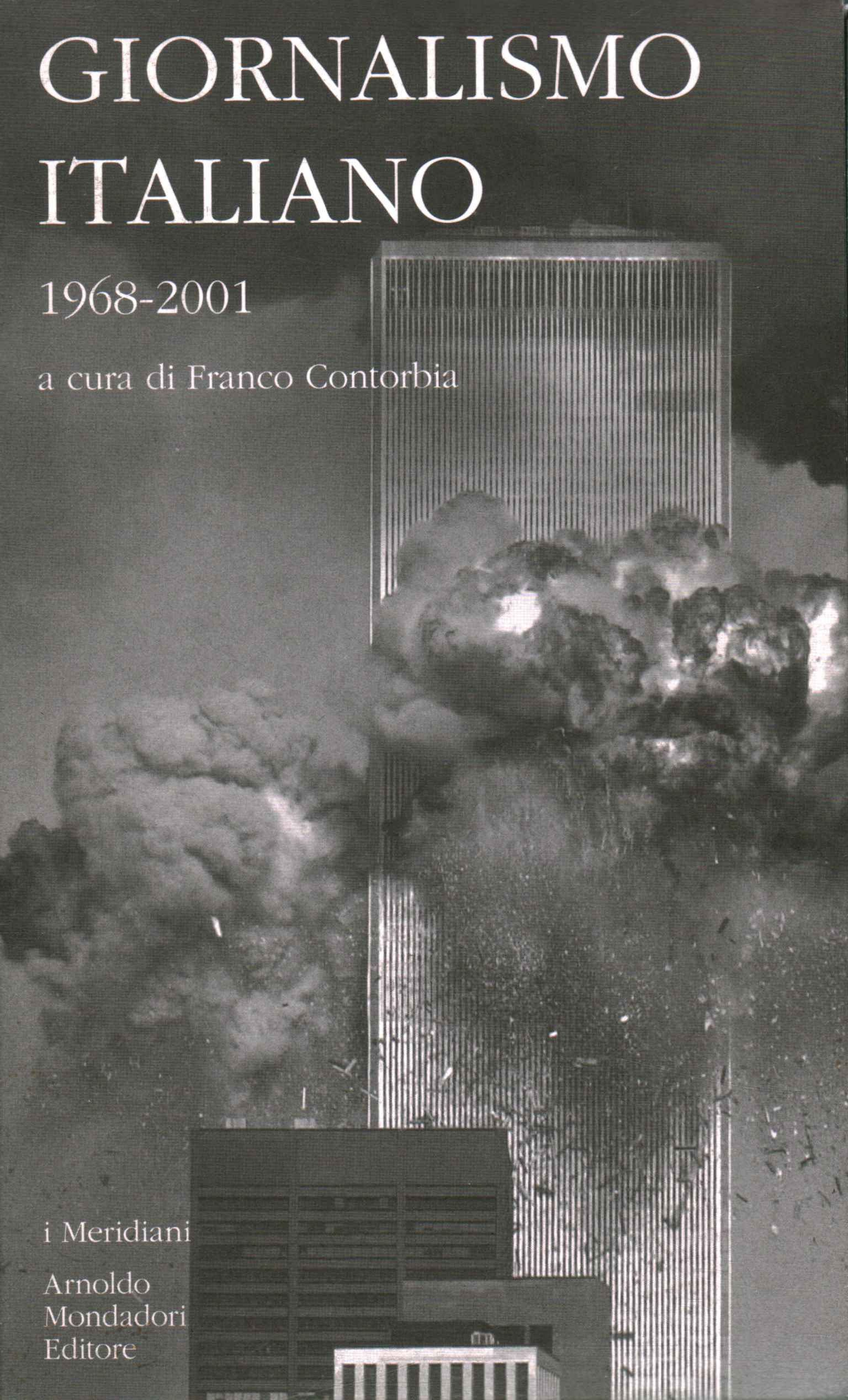 Giornalismo italiano. Volume quarto.1968-200,Giornalismo italiano.1968-2001 (Volume quart