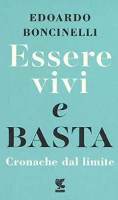 Essere vivi e basta