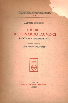 I rebus di Leonardo Da Vinci raccolti e interpretati