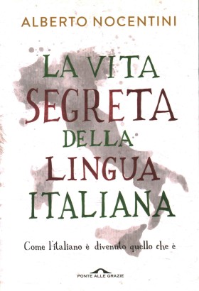 La vita segreta della lingua italiana