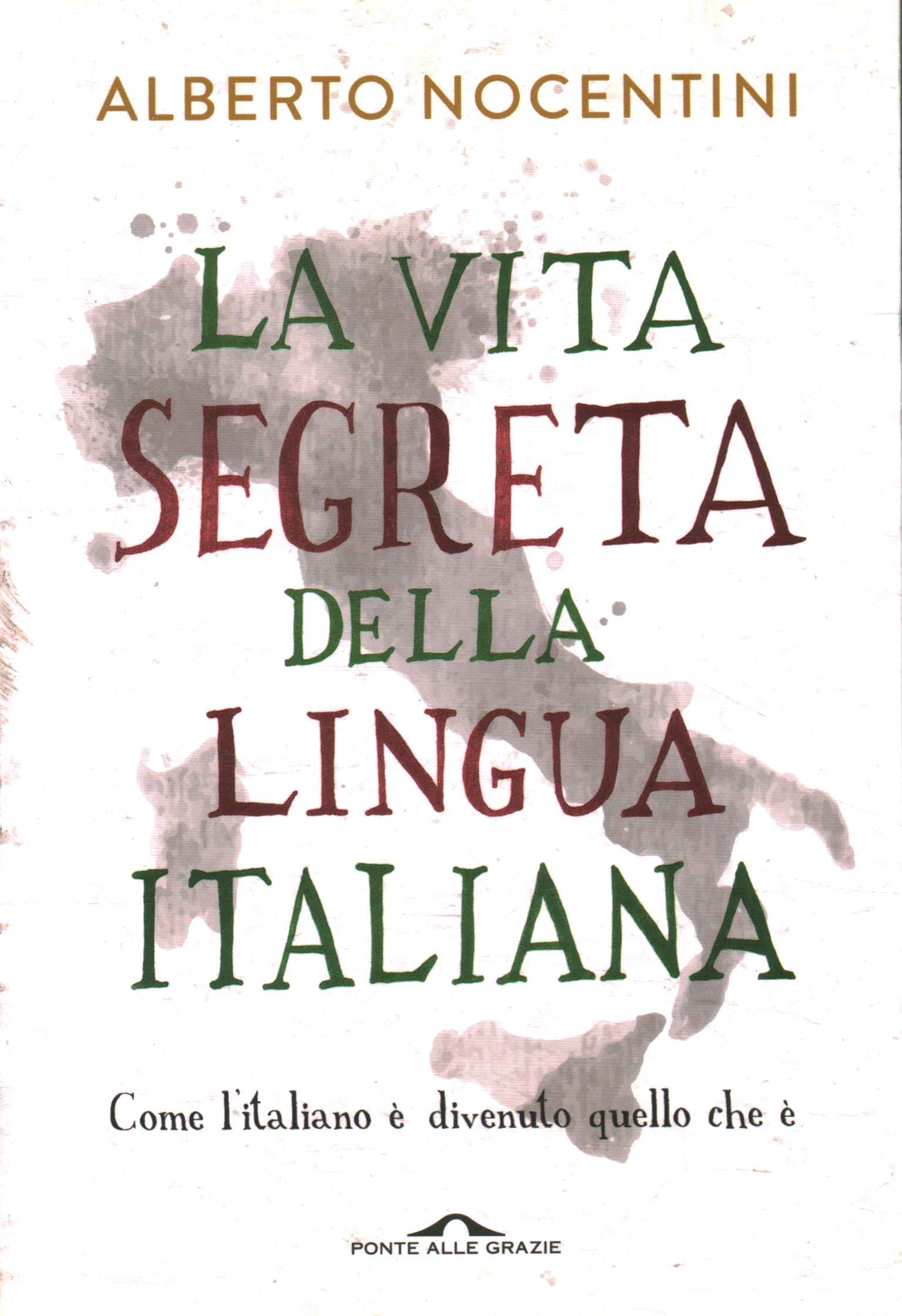 La vita segreta della lingua italiana