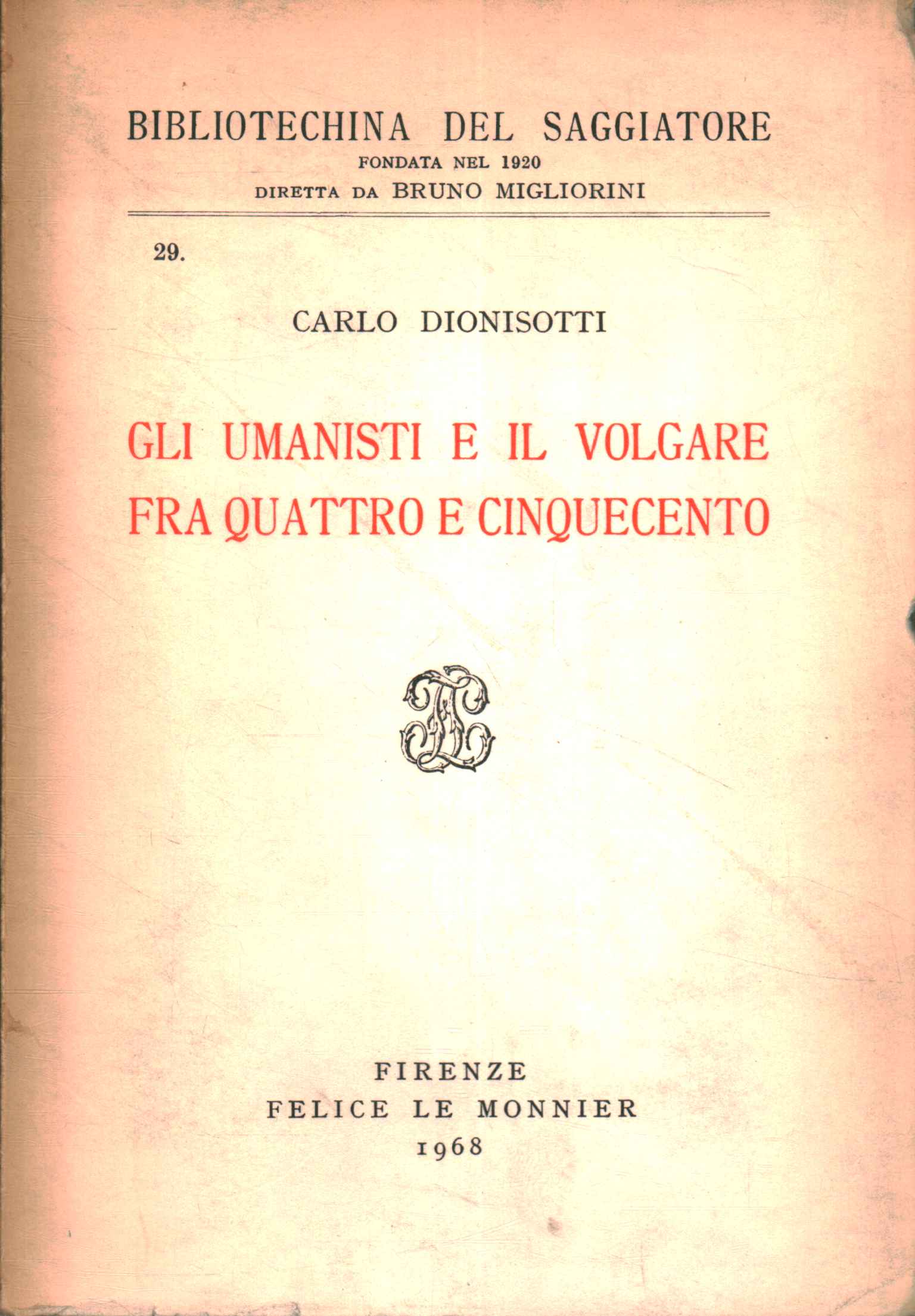 Gli umanisti e il volgare fra quattro%,Gli umanisti e il volgare fra quattro%