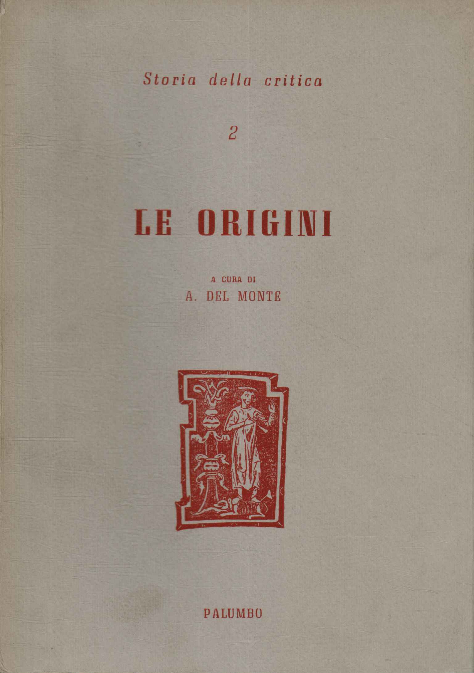 Titolo: Le origini. Storia della critica