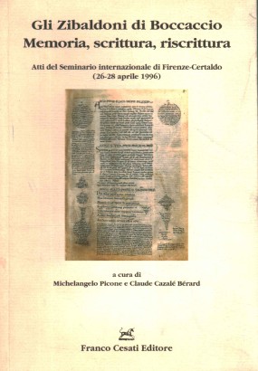 Gli Zibaldoni di Boccaccio Memoria, scrittura, riscrittura