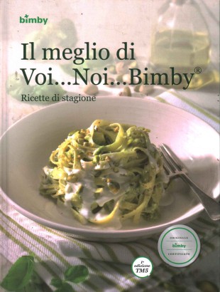 Il meglio di Voi...Noi...Bimby