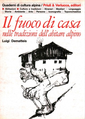Il fuoco di casa nelle tradizioni dell'abitare alpino